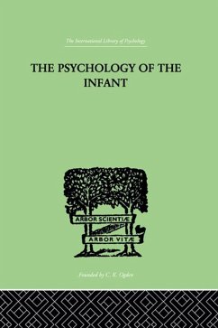 The PSYCHOLOGY OF THE INFANT (eBook, PDF) - Bernfeld, Siegfried