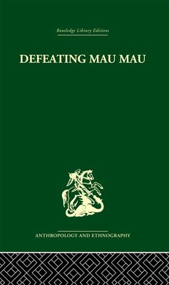 Defeating Mau Mau (eBook, ePUB) - Leakey, Louis