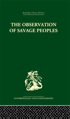 The Observation of Savage Peoples (eBook, PDF) - Degerando, Joseph-Marie