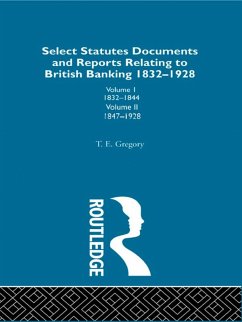 Select Statutes, Documents and Reports Relating to British Banking, 1832-1928 (eBook, PDF)
