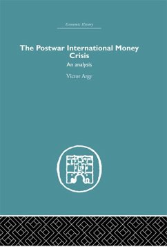 The Postwar International Money Crisis (eBook, ePUB) - Argy, Victor