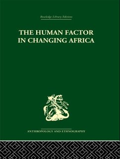 The Human Factor in Changing Africa (eBook, PDF) - Herskovits, Melville J.