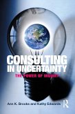 Consulting in Uncertainty (eBook, ePUB)