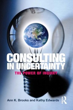 Consulting in Uncertainty (eBook, ePUB) - Brooks, Ann; Edwards, Kathy