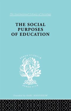 The Social Purposes of Education (eBook, PDF) - Collier, K. G.