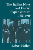 The Italian Navy and Fascist Expansionism, 1935-1940 (eBook, ePUB)