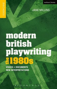 Modern British Playwriting: The 1980s (eBook, ePUB) - Milling, Jane