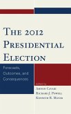 The 2012 Presidential Election (eBook, ePUB) The 2012 Presidential Election (eBook, ePUB)