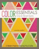 Color Essentials-Crisp & Vibrant Quilts (eBook, ePUB)