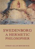 Swedenborg, A Hermetic Philosopher (eBook, ePUB)