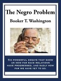 The Negro Problem (eBook, ePUB) The Negro Problem (eBook, ePUB)