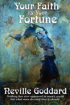 Your Faith is Your Fortune (eBook, ePUB) - Goddard, Neville