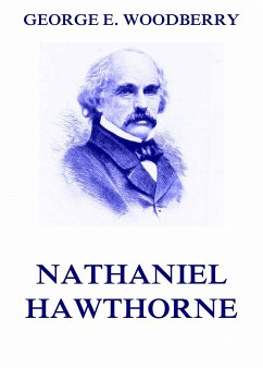 Nathaniel Hawthorne (eBook, ePUB) - Woodberry, George E.