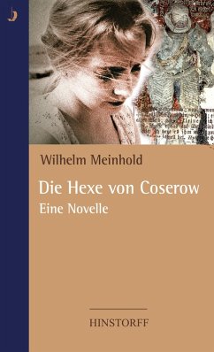 Die Hexe von Coserow (eBook, ePUB) - Meinhold, Wilhelm