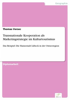 Transnationale Kooperation als Marketingstrategie im Kulturtourismus (eBook, PDF) - Versec, Thomas