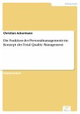 Die Funktion des Personalmanagements im Konzept des Total Quality Management (eBook, PDF)