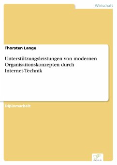 Unterstützungsleistungen von modernen Organisationskonzepten durch Internet-Technik (eBook, PDF) - Lange, Thorsten