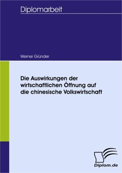 Die Auswirkungen der wirtschaftlichen Öffnung auf die chinesische Volkswirtschaft (eBook, PDF) - Gründer, Werner