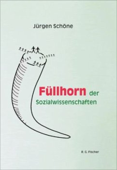 Füllhorn der Sozialwissenschaften - Schöne, Jürgen