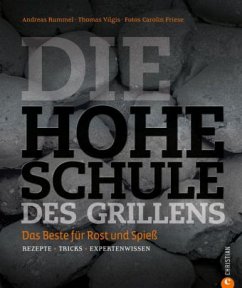 Die hohe Schule des Grillens - Rummel, Andreas;Vilgis, Thomas