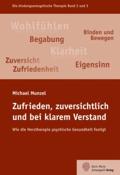 Zufrieden, zuversichtlich und bei klarem Verstand - Munzel, Michael