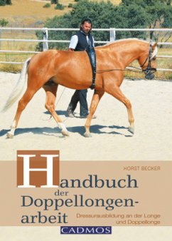 Handbuch der Doppellongenarbeit - Becker, Horst