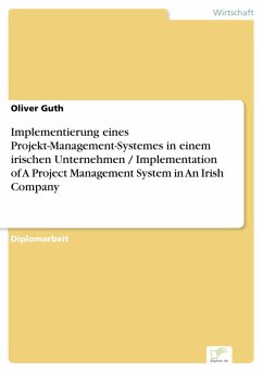 Implementierung eines Projekt-Management-Systemes in einem irischen Unternehmen / Implementation of A Project Management System in An Irish Company (eBook, PDF) - Guth, Oliver