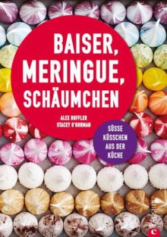 Baiser, Meringue, Schäumchen - Hoffler, Alex;O'Gorman, Stacy