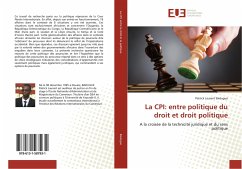 La CPI: entre politique du droit et droit politique - BADUGUE, Patrick Laurent