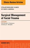 Surgical Management of Facial Trauma, An Issue of Otolaryngologic Clinics (eBook, ePUB)