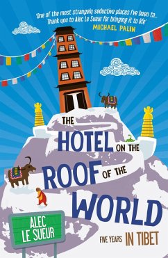 The Hotel on the Roof of the World (eBook, ePUB) - Le Sueur, Alec
