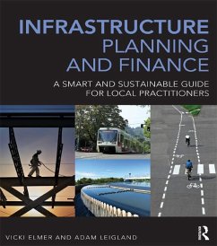 Infrastructure Planning and Finance (eBook, ePUB) - Elmer, Vicki; Leigland, Adam