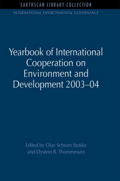 Yearbook of International Cooperation on Environment and Development 2003-04 (eBook, PDF) - Stokke, Olav Schram; Thommessen, Oystein B.