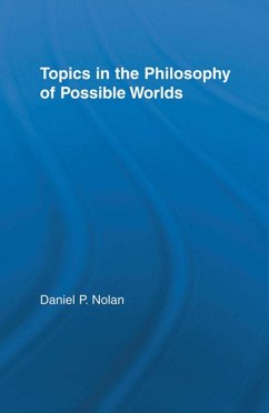 Topics in the Philosophy of Possible Worlds (eBook, ePUB) - Nolan, Daniel
