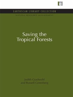 Saving the Tropical Forests (eBook, PDF) - Gradwohl, Judith; Greenberg, Russell
