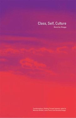 Class, Self, Culture (eBook, ePUB) - Skeggs, Beverley