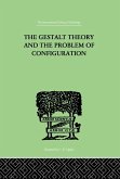 The Gestalt Theory And The Problem Of Configuration (eBook, PDF)
