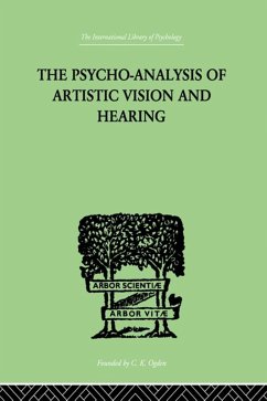 Cover The Psycho-Analysis Of Artistic Vision And Hearing (eBook, ePUB)