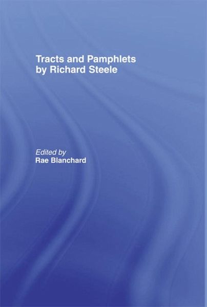 Tracts and Pamphlets by Richard Steele (eBook, ePUB) Tracts and Pamphlets by Richard Steele (eBook, ePUB)
