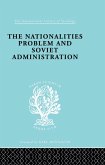 The Nationalities Problem & Soviet Administration (eBook, ePUB)