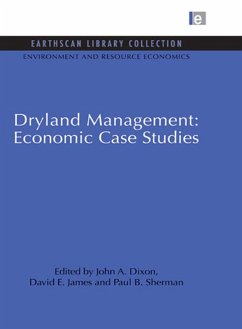 Dryland Management: Economic Case Studies (eBook, PDF) - Dixon, John A.; James, David E.; Sherman, Paul B.