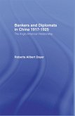 Bankers and Diplomats in China 1917-1925 (eBook, PDF)