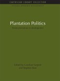 Plantation Politics (eBook, ePUB) Plantation Politics (eBook, ePUB)