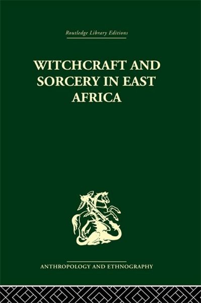 Witchcraft and Sorcery in East Africa (eBook, PDF)