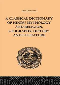 Cover A Classical Dictionary of Hindu Mythology and Religion, Geography, History and Literature (eBook, ePUB)
