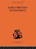 Early British Economics from the XIIIth to the middle of the XVIIIth century (eBook, ePUB)