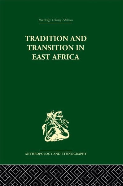 Tradition and Transition in East Africa (eBook, PDF) Tradition and Transition in East Africa (eBook, PDF)