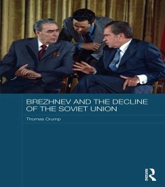 Brezhnev and the Decline of the Soviet Union (eBook, PDF) - Crump, Thomas