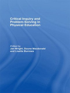 Critical Inquiry and Problem Solving in Physical Education (eBook, ePUB)