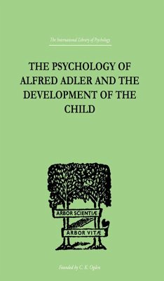 The Psychology Of Alfred Adler (eBook, PDF) - Ganz, Madelaine